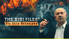 The Bibi Files - Die Akte Netanjahu