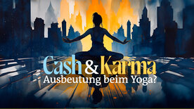 Cash und Karma - Ausbeutung beim Yoga?