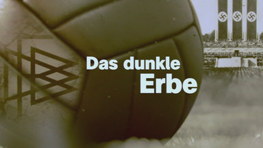 Zdf History - Das Dunkle Erbe – Nazis Im Deutschen Fußball